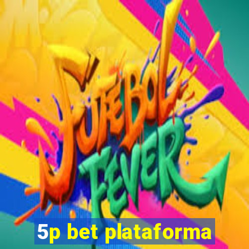 5p bet plataforma